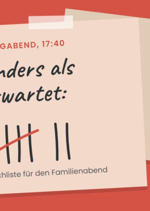Grafik: Klebezettel mit der Notiz „Anders als erwartet:“ und einer Strichliste für den Familienabend an Heiligabend