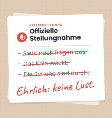 Grafik: Pressemitteilung ‚Offizielle Stellungnahme‘ mit drei durchgestrichenen Ausreden und der handschriftlichen Notiz ‚Ehrlich: keine Lust.'